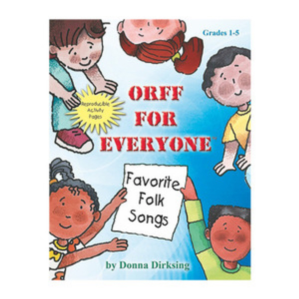 Orff For Everyone : Favorite Folk Song